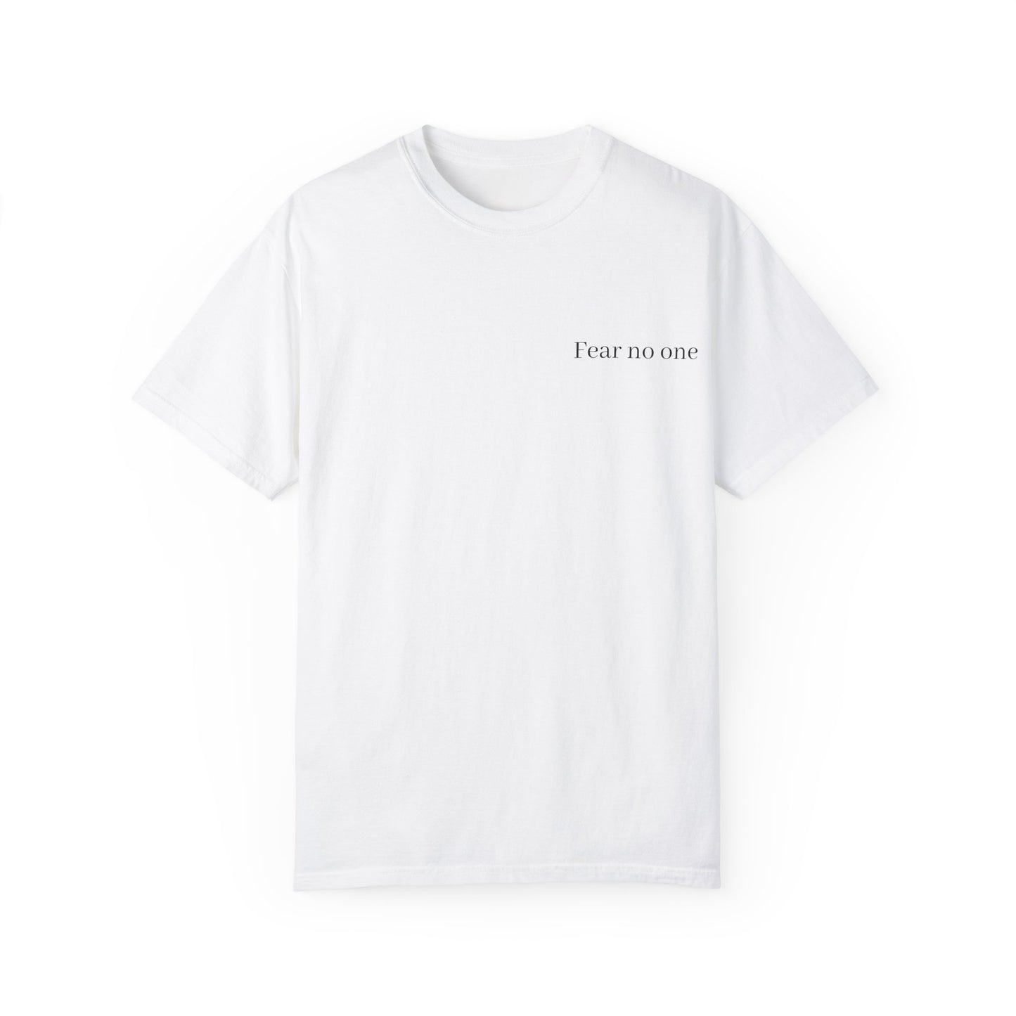 Fear No One- T-shirt